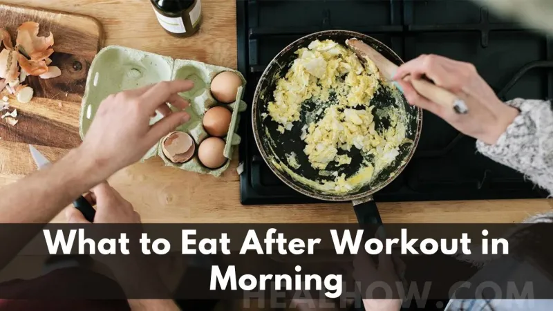 What to Eat After Workout in Morning