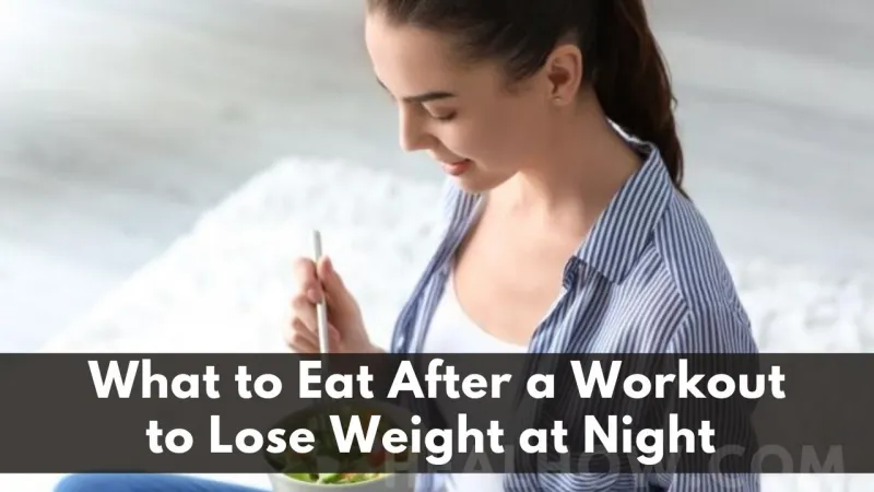 What to Eat After a Workout to Lose Weight night