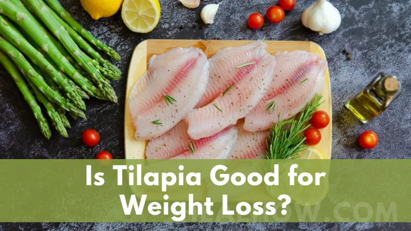 Can Tilapia Help You Lose Weight – [Answred]