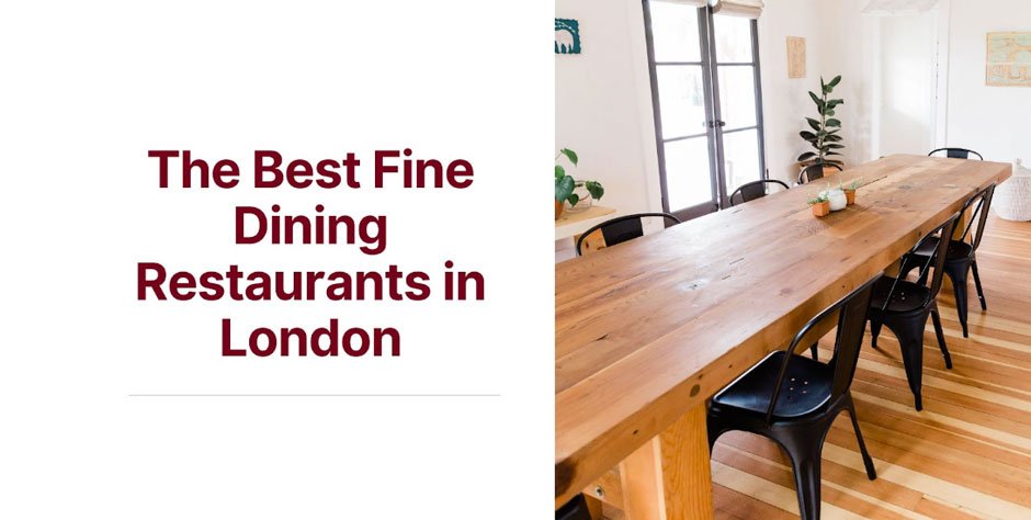 The Best Fine Dining Restaurants in London